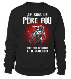 JE SUIS LE PÈRE FOU !