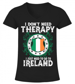 I JUST NEED TO GO TO IRELAND