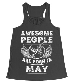 AWESOME PEOPLE ARE BORN IN MAY