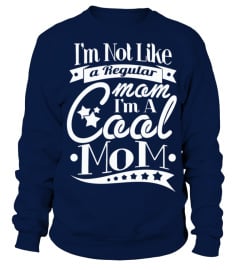 I'm Not A Regular Mom I'm A Cool Mom T Shirt