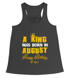 A King was born in August