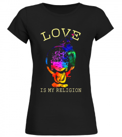 Buddha Quotes Love is my religion t shirt - Yoga Buddhism