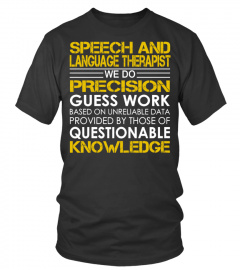 Speech and Language Therapist We Do Precision Guess Work