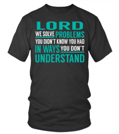 Lord We Solve Problems