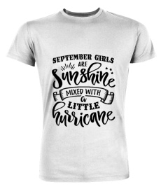 September girls are sunshine mixed with a little hurricane