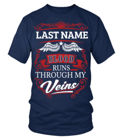 Blood Runs Through My Veins (Custom Shirt)