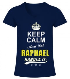 Raphael Keep Calm And Let Handle It