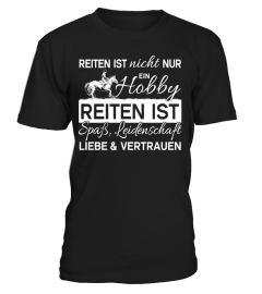 Reiten ist Spaß, Leidenschaft, Liebe ...