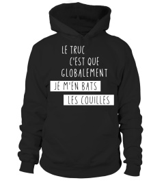 LE TRUC C'EST QUE GLOBALEMENT