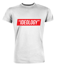 Ideology Shirt