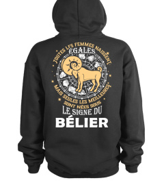TOUTES LES FELMMES NAISSENT EGALES MAIS LES MEILLEURES DEVIENNENT BELIER  T-SHIRT