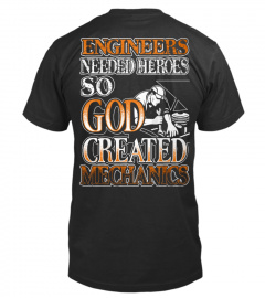 Mechanic Shirt - Engineers Needed Heroes