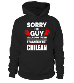 Sorry This Guy is Taken by a Smoking Hot Chilean T-shirt - Limited Edition