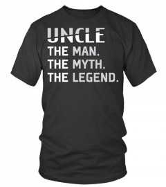 Uncle The Man The Myth The Legend TShirt
