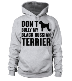 Don t Bully My Black Russian Terrier B