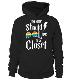 NO ONE SHOULD LIVE IN A CLOSET SHIRT