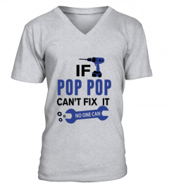 If Pop Pop Can T Fix It No One Can T-Shirt