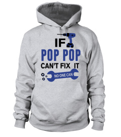 If Pop Pop Can T Fix It No One Can T-Shirt