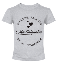 Martiniquaise -  Chieuse et Raleuse
