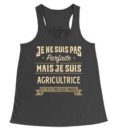 Je ne suis pas parfaite mais je suis agricultrice et c'est presque pareil | Cadeau T-Collector®