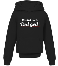 Sabbel nich. dat geit! | Plattdeutsch