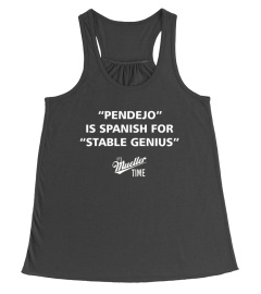 Mens Pendejo Is Spanish For Stable Geniu