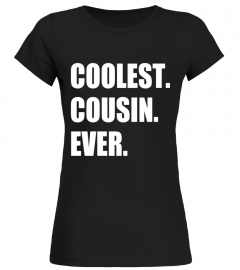 Coolest Cousin Ever Family Funny T shirt for Girl, Boy, Kid