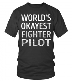Fighter Pilot - Worlds Okayest