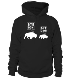 Bye Son Bye Mom Funny Bison Animal Pun Shirt Joke Mom Gift