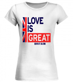 LOVE IS GREAT BRITAIN T SHIRT