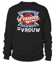 Pensioen - Nu Werk Ik  Voor Mijn  Vrouw