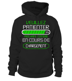 VEUILLEZ PATIENTER PROCHAINE CONNERIE