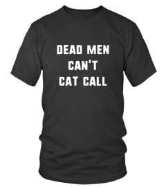 Dead Men Can T Cat Call    Feminism Feminist Quote