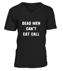 Dead Men Can T Cat Call    Feminism Feminist Quote