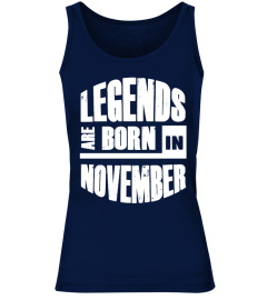 LEGENDS ARE BORN IN NOVEMBER