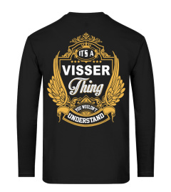 IT'S VISSER THING YOU WOULDN'T UNDERSTAND 