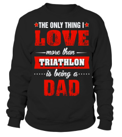 Triathlon Shirts Being a Triathlon Dad T-shirt - Limited Edition