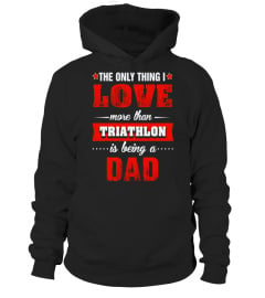 Triathlon Shirts Being a Triathlon Dad T-shirt - Limited Edition