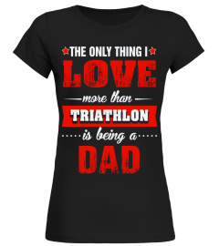 Triathlon Shirts Being a Triathlon Dad T-shirt - Limited Edition