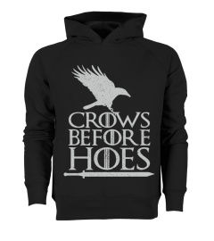 CROWS BEFORE HOES I Game Of Thrones