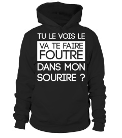 TU LE VOIS LE VA TE FAIRE FOU*** DANS MON SOURIRE ? - TSHIRT HUMORISTIQUE DRÔLE JB5 COLLECTION