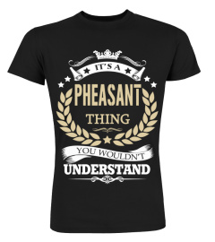 PHEASANT - It's a PHEASANT Thing