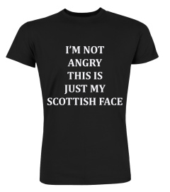 I'm not angry this is just my scottish face