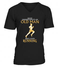 Never Underestimate An Old Man Who Loves Running T Shirt