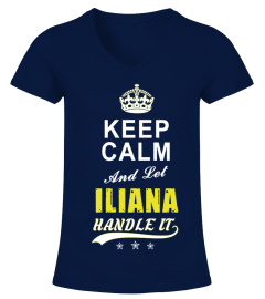 Iliana Keep Calm And Let Handle It
