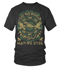 I see the world through native eyes