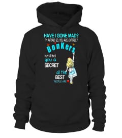 ALICE IN WONDERLAND T-SHIRT HAVE I GONE MAD ALICE SHIRT