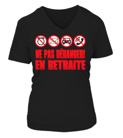 NE PAS DERANGER EN RETRAITE  T-shirt