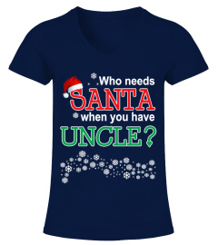 WHO NEEDS SANTA WHEN YOU HAVE UNCLE