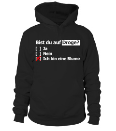 Bist du auf Droge?